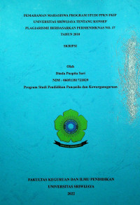 PEMAHAMAN MAHASISWA PPKN FKIP UNIVERSITAS SRIWIJAYA TENTANG KONSEP PLAGIARISME BERDASARKAN PERMENDIKNAS NO.17 TAHUN 2010