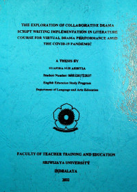 THE EXPLORATION OF COLLABORATIVE DRAMA SCRIPT WRITING IMPLEMENTATION IN LITERATURE COURSE FOR VIRTUAL DRAMA PERFORMANCE AMID THE COVID-19 PANDEMIC