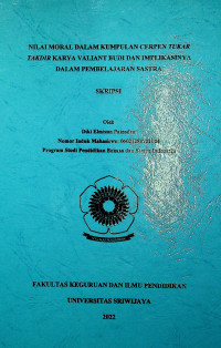 NILAI MORAL DALAM KUMPULAN CERPEN TUKAR TAKDIR KARYA VALIANT BUDI DAN IMPLIKASINYA DALAM PEMBELAJARAN SASTRA