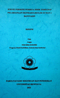 SURVEI PERSEPSI PESERTA DIDIK TERHADAP PELAKSANAAN EKSTRAKULIKULER DI MAN 1 BANYUASIN