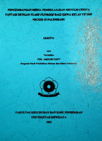 PENGEMBANGAN MEDIA PEMBELAJARAN MENULIS CERITA FANTASI DENGAN FLASH FLIPBOOK BAGI SISWA KELAS VII SMP NEGERI 43 PALEMBANG