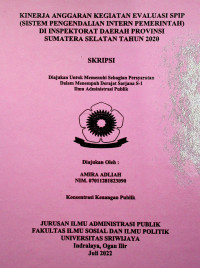 KINERJA ANGGARAN KEGIATAN EVALUASI SPIP (SISTEM PENGENDALIAN INTERN PEMERINTAH) DI INSPEKTORAT DAERAH PROVINSI SUMATERA SELATAN TAHUN 2020.