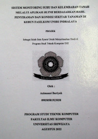 SISTEM MONITORING SUHU DAN KELEMBABAN TANAH MELALUI APLIKASI BLYNK BERDASARKAN HASIL PENYIRAMAN DAN KONDISI SEKITAR TANAMAN DI KEBUN FASILKOM UNSRI INDRALAYA