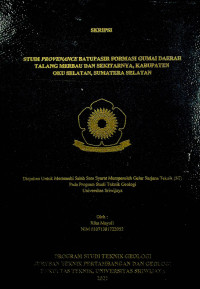 STUDI PROVENANCE BATUPASIR FORMASI GUMAI DAERAH TALANG MERBAU DAN SEKITARNYA, KABUPATEN OKU SELATAN, SUMATERA SELATAN.