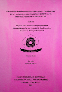 KOMUNIKASI TERAPEUTIK WOMEN'S CRISIS CENTER KOTA PALEMBANG PADA PEREMPUAN KORBAN PASCA PELECEHAN SEKSUAL BERBASIS ONLINE