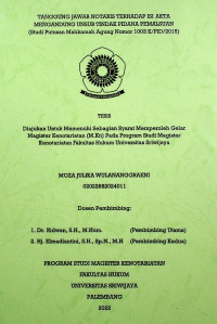 TANGGUNG JAWAB NOTARIS TERHADAP ISI AKTA MENGANDUNG UNSUR TINDAK PIDANA PEMALSUAN (STUDI PUTUSAN MAHKAMAH AGUNG NOMOR 1003 K/PID/2015)