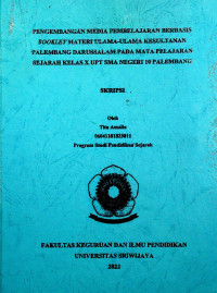 PENGEMBANGAN MEDIA PEMBELAJARAN BERBASIS BOOKLET MATERI ULAMA-ULAMA KESULTANAN PALEMBANG DARUSSALAM PADA MATA PELAJARAN SEJARAH KELAS X UPT SMA NEGERI 10 PALEMBANG