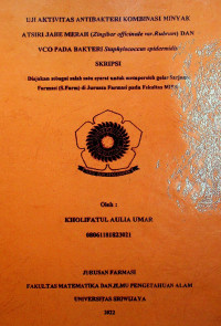 UJI AKTIVITAS ANTIBAKTERI KOMBINASI JAHE MERAH (Zingiber officinale var. Rubrum) DAN VCO PADA BAKTERI Staphylococcus epidermidis.