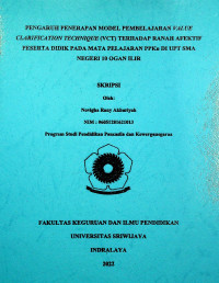 PENGARUH PENERAPAN MODEL PEMBELAJARAN VALUE CLARIFICATION TECHNIQUE (VCT) TERHADAP RANAH AFEKTIF PESERTA DIDIK PADA MATA PELAJARAN PPKn DI UPT SMA NEGERI 10 OGAN ILIR.