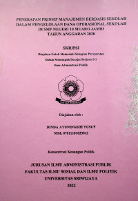 PENERAPAN MANAJEMEN BERBASIS SEKOLAH DALAM PENGELOLAAN DANA BANTUAN OPERASIONAL SEKOLAH DI SMP NEGERI 10 MUARO JAMBI TAHUN ANGGARAN 2020.