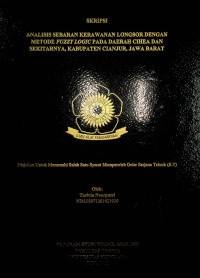 ANALISIS SEBARAN KERAWANAN LONGSOR DENGAN METODE FUZZY LOGIC PADA DAERAH CIHEA DAN SEKITARNYA, KABUPATEN CIANJUR, JAWA BARAT.