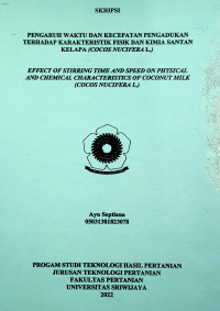PENGARUH WAKTU DAN KECEPATAN PENGADUKAN TERHADAP KARAKTERISTIK FISIK DAN KIMIA SANTAN KELAPA (COCOS NUCIFERA L.)