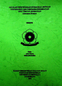 AKURASI PENCETAKAN INTRAORAL DENGAN TEKNOLOGI CAD-CAM PADA PEMBUATAN GIGI TIRUAN JEMBATAN (Literature Review).