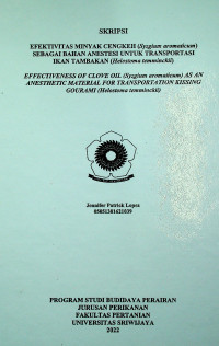 EFEKTIVITAS MINYAK CENGKEH (Syzgium aromaticum) SEBAGAI BAHAN ANESTESI UNTUK TRANSPORTASI IKAN TAMBAKAN (Helostoma temminckii)