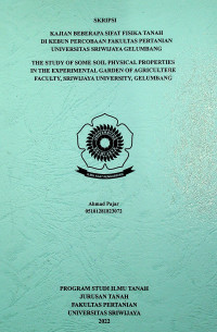 KAJIAN BEBERAPA SIFAT FISIKA TANAH DI KEBUN PERCOBAAN FAKULTAS PERTANIAN UNIVERSITAS SRIWIJAYA GELUMBANG