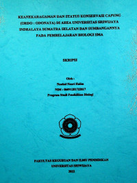 KEANEKARAGAMAN DAN STATUS KONSERVASI CAPUNG (ORDO : ODONATA) DI AREA UNIVERSITAS SRIWIJAYA INDRALAYA SUMATRA SELATAN DAN SUMBANGANNYA PADA PEMBELAJARAN BIOLOGI SMA