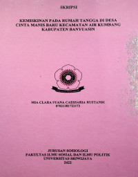 KEMISKINAN PADA RUMAH TANGGA DI DESA CINTA MANIS BARU KECAMATAN AIR KUMBANG KABUPATEN BANYUASIN.