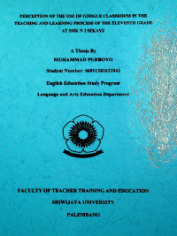 PERCEPTION OF THE USE OF GOOGLE CLASSROOM IN THE TEACHING AND LEARNING PROCESS OF THE ELEVENTH GRADE AT SMK N 3 SEKAYU