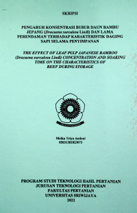 PENGARUH KONSENTRASI BUBUR DAUN BAMBU JEPANG (DRACAENA SURCULOSA LINDL) DAN LAMA PERENDAMAN TERHADAP KARAKTERISTIK DAGING SAPI SELAMA PENYIMPANAN