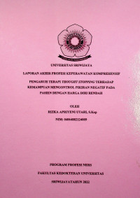 PENGARUH TERAPI THOUGHT STOPPING TERHADAP KEMAMPUAN MENGONTROL PIKIRAN NEGATIF PADA PASIEN DENGAN HARGA DIRI RENDAH