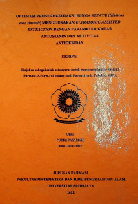 OPTIMASI PROSES EKSTRAKSI BUNGA SEPATU (Hibiscus rosa sinensis) MENGGUNAKAN ULTRASONIC-ASSISTED EXTRACTION DENGAN PARAMETER KADAR ANTOSIANIN DAN AKTIVITAS ANTIOKSIDAN