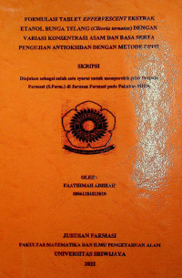 FORMULASI TABLET EFFERVESCENT EKSTRAK ETANOL BUNGA TELANG (Clitoria ternatea) DENGAN VARIASI KONSENTRASI ASAM DAN BASA SERTA PENGUJIAN ANTIOKSIDAN DENGAN METODE DPPH