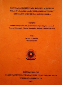 KERAGAMAN LICHEN PADA BATANG PALEM EKOR TUPAI (Wodyetia bifurcata L.) BERDASARKAN TINGKAT KEPADATAN LALU LINTAS YANG BERBEDA