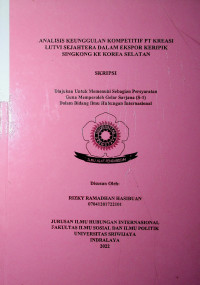 ANALISIS KEUNGGULAN KOMPETITIF PT KREASI LUTVI SEJAHTERA DALAM EKSPOR KERIPIK SINGKONG KE KOREA SELATAN