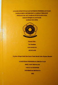 ANALISIS EFEKTIVITAS DAN KONTRIBUSI PENERIMAAN PAJAK DAERAH SERTA RETRIBUSI DAERAH TERHADAP PENDAPATAN ASLI DAERAH (STUDI KASUS PADA BADAN PENGELOLAAN PAJAK DAERAH KOTA PALEMABNG 2016-2020).