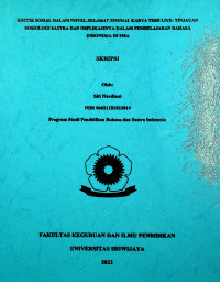 KRITIK SOSIAL DALAM NOVEL SELAMAT TINGGAL KARYA TERE LIYE: TINJAUAN SOSIOLOGI SASTRADAN IMPLIKASINYA DALAM PEMBELAJARAN BAHASA INDONESIA DI SMA