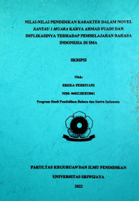 NILAI-NILAI PENDIDIKAN KARAKTER DALAM NOVEL RANTAU 1 MUARA KARYA AHMAD FUADI DAN IMPLIKASINYA TERHADAP PEMBELAJARAN BAHASA INDONESIA DI SMA