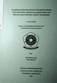 KLASIFIKASI SERANGAN MAN IN THE MIDDLE (MITM) PADA PROTOKOL JARINGAN SCADA(IEC 60870-5-104) MENGGUNAKAN METODE LOGISTIC REGRESSION