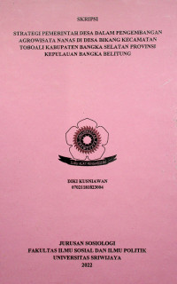 STRATEGI PEMERINTAH DESA DALAM PENGEMBANGAN AGROWISATA NANAS DI DESA BIKANG KECAMATAN TOBOALI KABUPATEN BANGKA SELATAN PROVINSI KEPULAUAN BANGKA BELITUNG