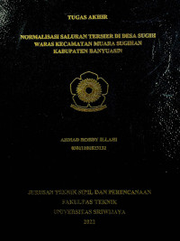 NORMALISASI SALURAN TERSIER DI DESA SUGIH WARAS KECAMATAN MUARA SUGIHAN KABUPATEN BANYUASIN.