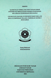 KANDUNGAN TIMBAL (Pb) PADA TANAH SAWAH INTENSIF DAN BERAS DI KELURAHAN PURWODADI, KECAMATAN PURWODADI MUSI RAWAS