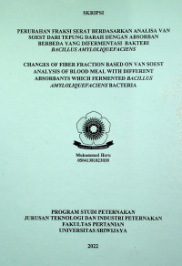 PERUBAHAN FRAKSI SERAT BERDASARKAN ANALISA VAN SOEST DARI TEPUNG DARAH DENGAN ABSORBAN BERBEDA YANG DIFERMENTASI  BAKTERI  BACILLUS AMYLOLIQUEFACIENS