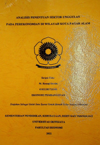 ANALISIS PENENTUAN SEKTOR UNGGULAN PADA PEREKONOMIAN DI WILAYAH KOTA PAGAR ALAM