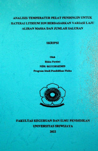 ANALISIS TEMPERATUR PELAT PENDINGIN UNTUK BATERAI LITHIUM ION BERDASARKAN VARIASI LAJU ALIRAN MASSA DAN JUMLAH SALURAN