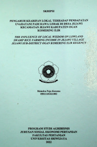 PENGARUH KEARIFAN LOKAL TERHADAP PENDAPATAN USAHATANI PADI RAWA LEBAK DI DESA JEJAWI KECAMATAN JEJAWI KABUPATEN OGAN KOMERING ILIR