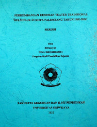 PERKEMBANGAN KESENIAN TEATER TRADISIONAL DULMULUK DI KOTA PALEMBANG TAHUN 1982-2020