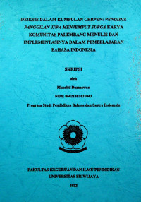 DEIKSIS DALAM KUMPULAN CERPEN: PENDIDIK PANGGILAN JIWA MENJEMPUT SURGA KARYA KOMUNITAS PALEMBANG MENULIS DAN IMPLEMENTASINYA DALAM PEMBELAJARAN BAHASA INDONESIA.