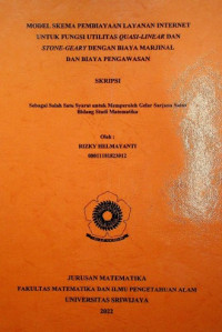 MODEL SKEMA PEMBIAYAAN LAYANAN INTERNET UNTUK FUNGSI UTILITAS QUASI-LINEAR DAN STONE-GEARY DENGAN BIAYA MARJINAL DAN BIAYA PENGAWASAN