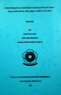 PERKEMBANGAN DISTRIK PANGKALPINANG PADA MASA KOLONIAL BELANDA TAHUN 1913-1942