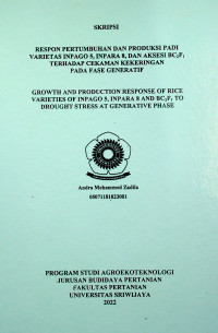 RESPON PERTUMBUHAN DAN PRODUKSI PADI VARIETAS INPAGO 5, INPARA 8 DAN AKSESI BC2F1 TERHADAP CEKAMAN KEKERINGAN PADA FASE GENERATIF