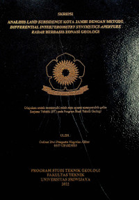 ANALISIS LAND SUBSIDENCE KOTA JAMBI DENGAN METODE DIFFERENTIAL INTERFEROMETRY SYNTHETICS APERTURE RADAR BERBASIS ZONASI GEOLOGI.