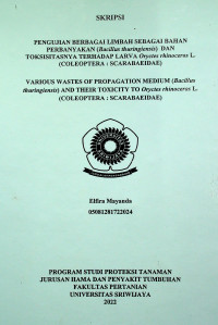 PENGUJIAN BERBAGAI LIMBAH SEBAGAI BAHAN PERBANYAKAN (Bacillus thuringiensis) DAN TOKSISITASNYA TERHADAP LARVA Oryctes rhinoceros L. (COLEOPTERA : SCARABAEIDAE)