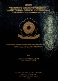 ANALISIS INDEKS VEGETASI DAN RELIEF DIVERSITY MENGGUNAKAN PENGINDRAAN JAUH TERHADAP KESTABILAN LERENG DAERAH PULAU DAN SEKITARNYA, KABUPATEN LAHAT, SUMATERA SELATAN