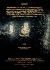 REDESAIN RANCANGAN ULTIMATE PIT LIMIT BERDASARKAN PERUBAHAN HARGA BATUBARA MENGGUNAKAN APLIKASI MINESCAPE 5.7 DI PIT ABIMANYU PT. PUTRA MUBA COAL, KECAMATAN SUNGAI LILIN, KABUPATEN MUSI BANYUASIN, PROVINSI SUMATERA SELATAN