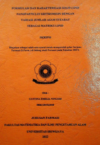  FORMULASI DAN KARAKTERISASI SOLID LIPID NANOPARTICLES ERITROMISIN DENGAN VARIASI JUMLAH ASAM STEARAT SEBAGAI MATRIKS LIPID