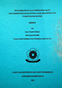 PENGEMBANGAN ALAT PERMAINAN MAZE METAMORFOSIS KATAK UNTUK ANAK KELOMPOK B DI TAMAN KANAK-KANAK